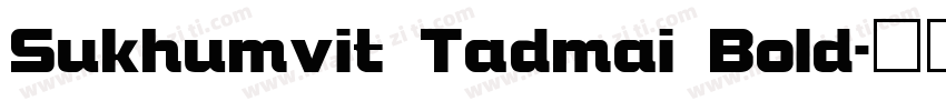 Sukhumvit Tadmai Bold字体转换